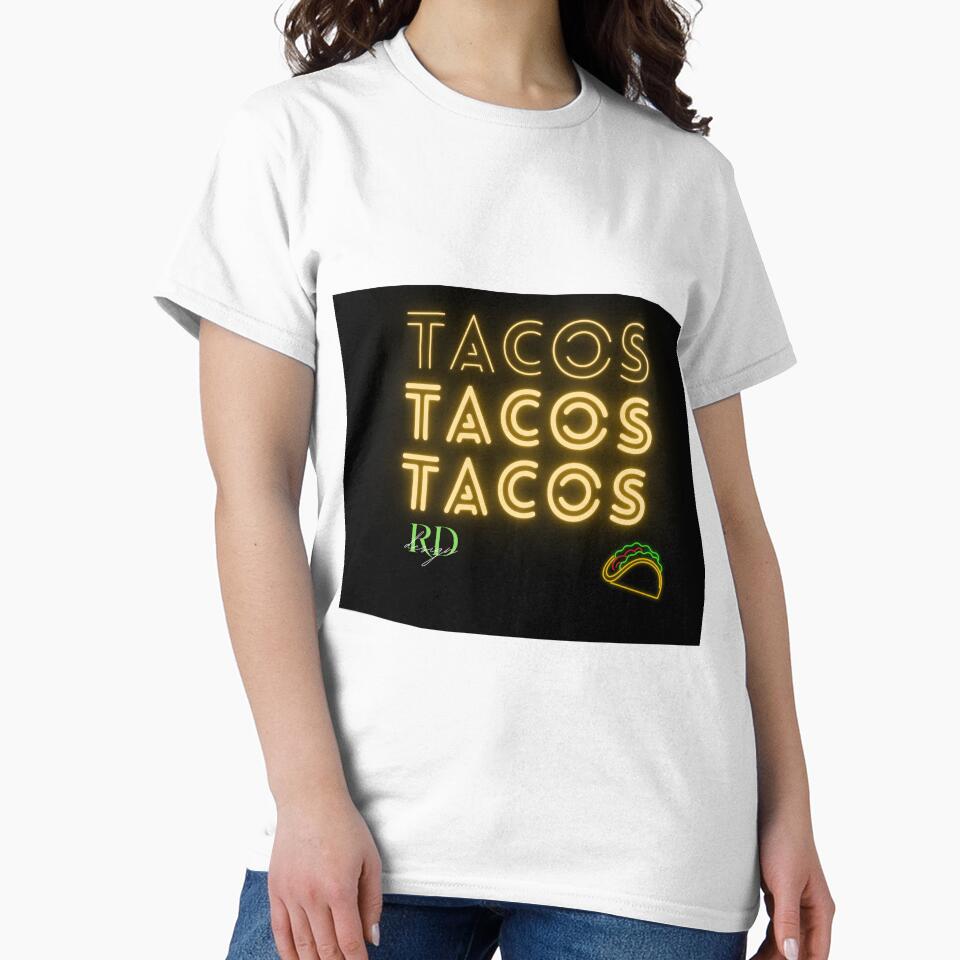 TACOS, TACOS, TACOS by RDDesigns2022 T-Shirts, Hoodie, Sweatshirt | BlankRebels.com (Image 2)