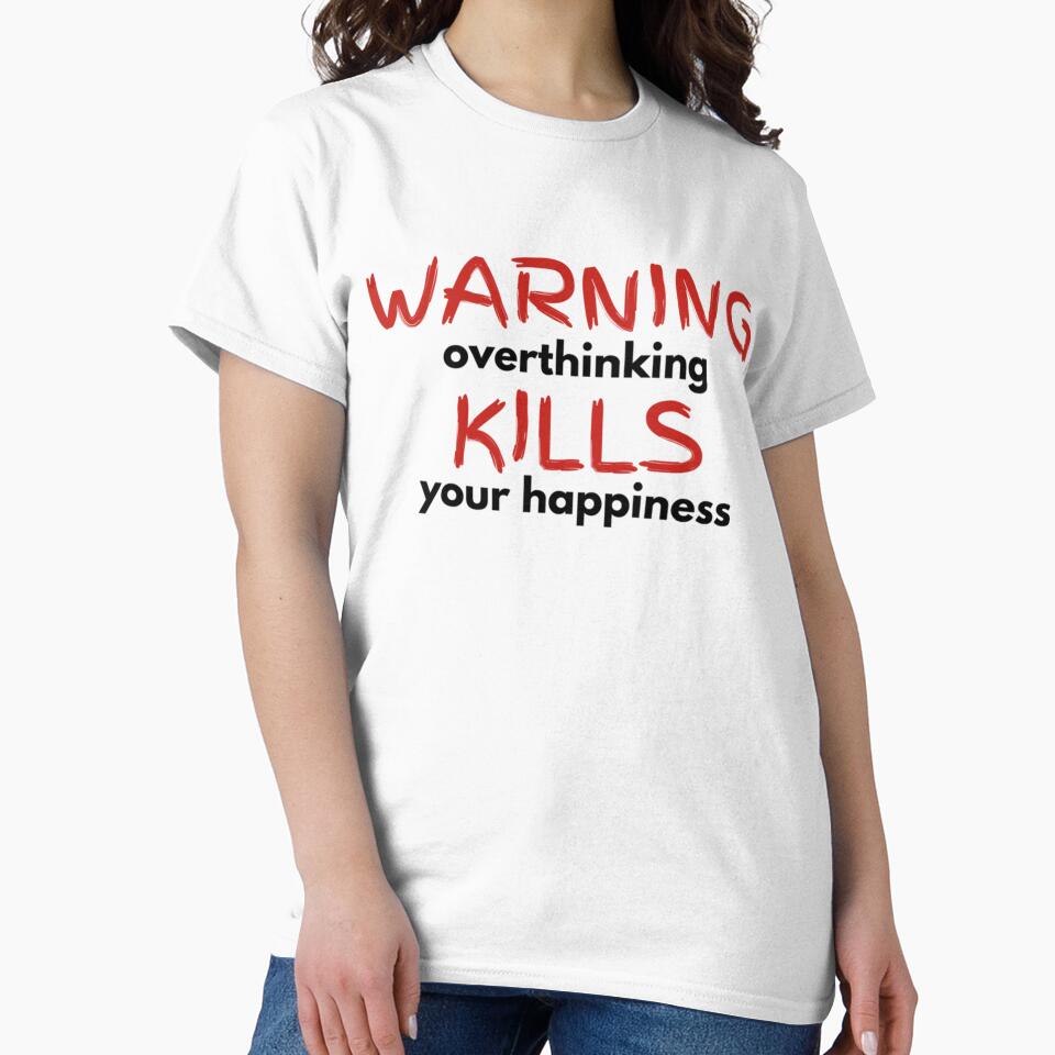 overthinking KILLS by QuriousShopp T-Shirts, Hoodie, Sweatshirt | BlankRebels.com (Image 2)
