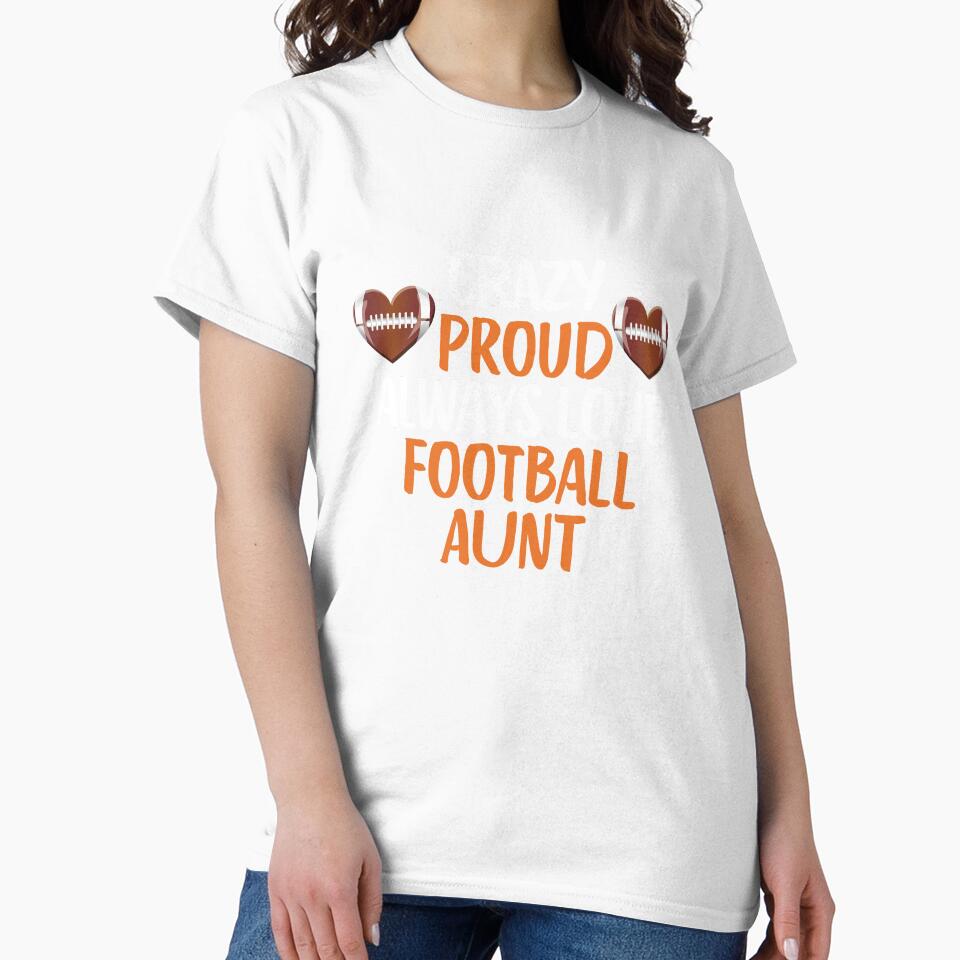 Crazy Proud Always Loud Football Aunt Funny Football Aunt Gift by lou731