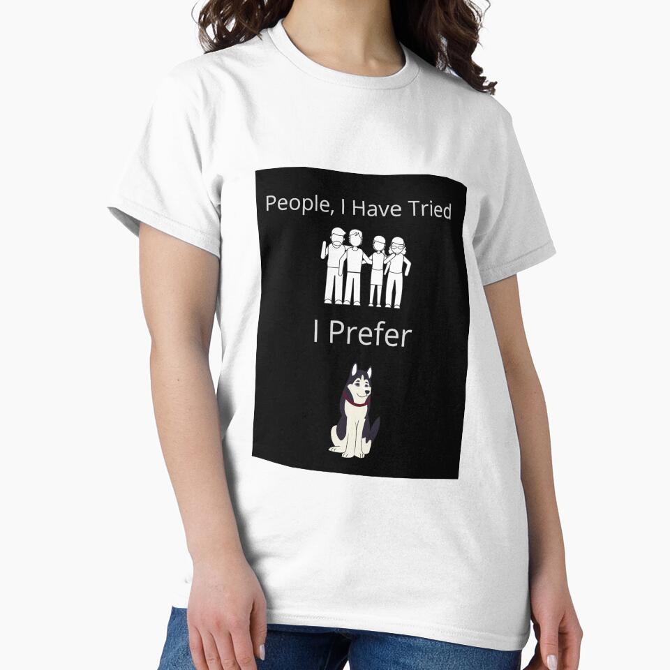 Funny Dog Design ... People, I Have Tried by luke268 T-Shirts, Hoodie, Sweatshirt | BlankRebels.com (Image 2)