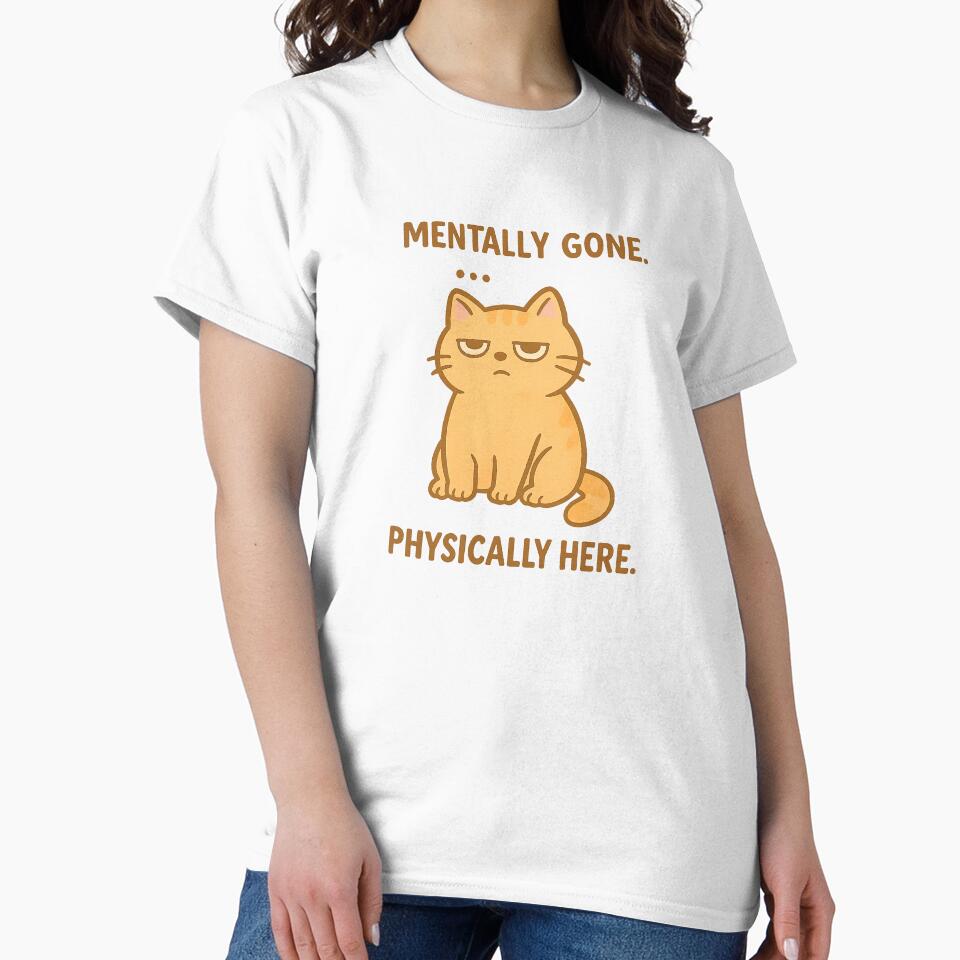 Mentally Gone, Physically Here – Zoned Out Cat Art by FriskySloths T-Shirts, Hoodie, Sweatshirt | BlankRebels.com (Image 2)
