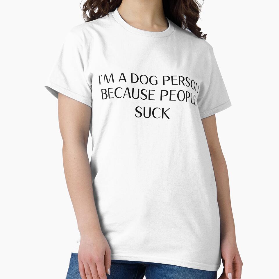 I'm A Dog Person Because People Suck by JoshShafley T-Shirts, Hoodie, Sweatshirt | BlankRebels.com (Image 2)