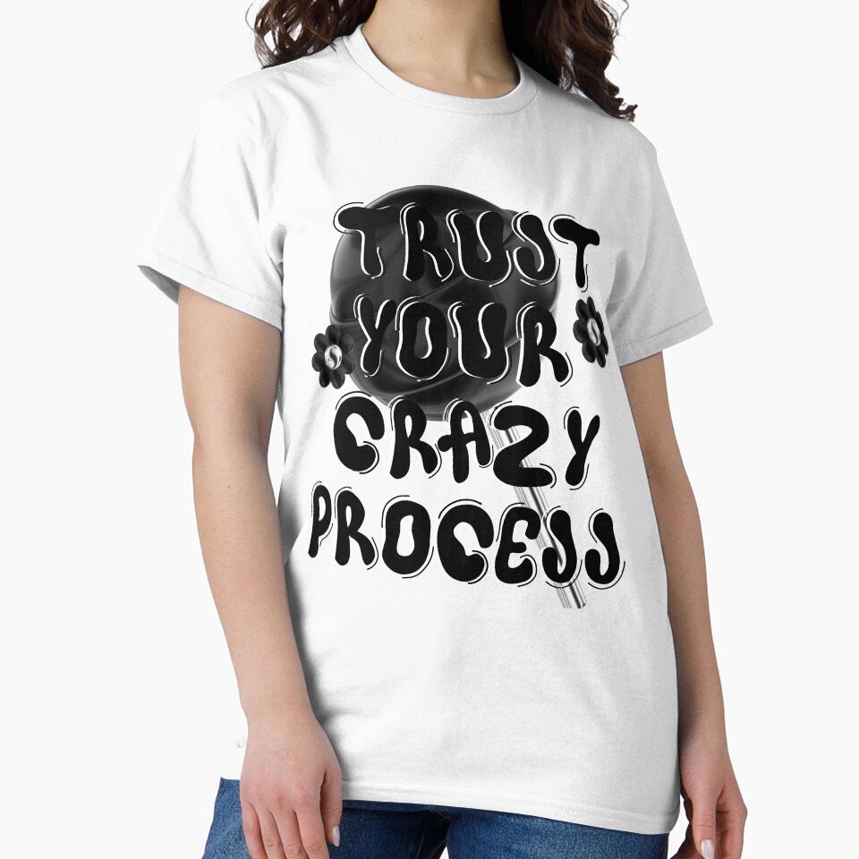 Trust Your Crazy Process by ZerotwoStudio T-Shirts, Hoodie, Sweatshirt | BlankRebels.com (Image 2)