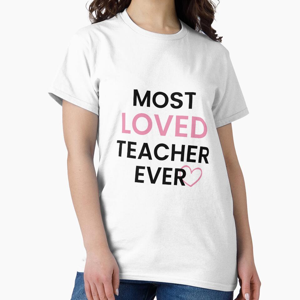 Most Loved Teacher Ever Cute Teacher Appreciation Gift (Image 2)