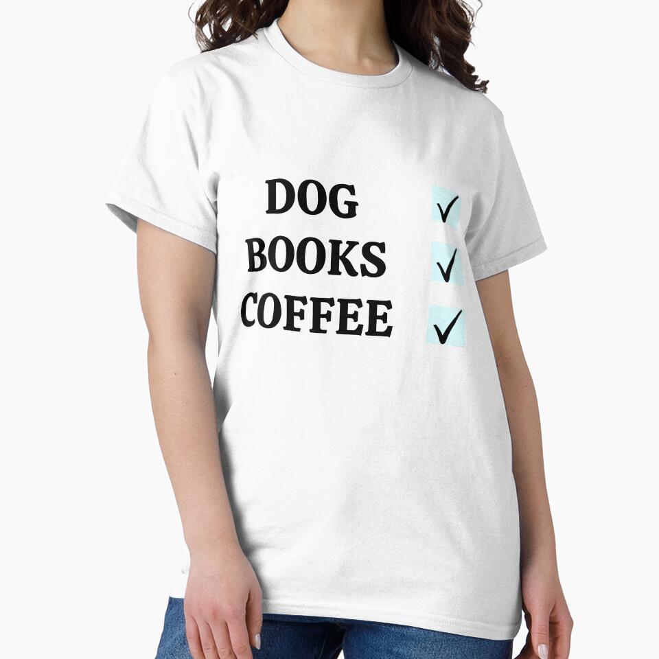 Dogs Books and Coffee by Kritika 99 T-Shirts, Hoodie, Sweatshirt | BlankRebels.com (Image 2)