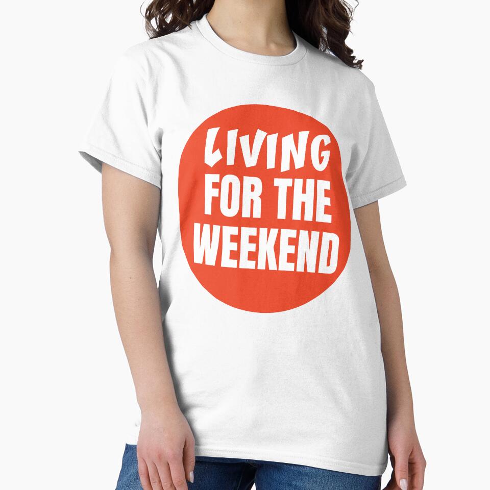 LIVING FOR THE WEEKEND STICKER by PIXEL POP DESIGNS - Beyond the Norm! T-Shirts, Hoodie, Sweatshirt (Image 2)