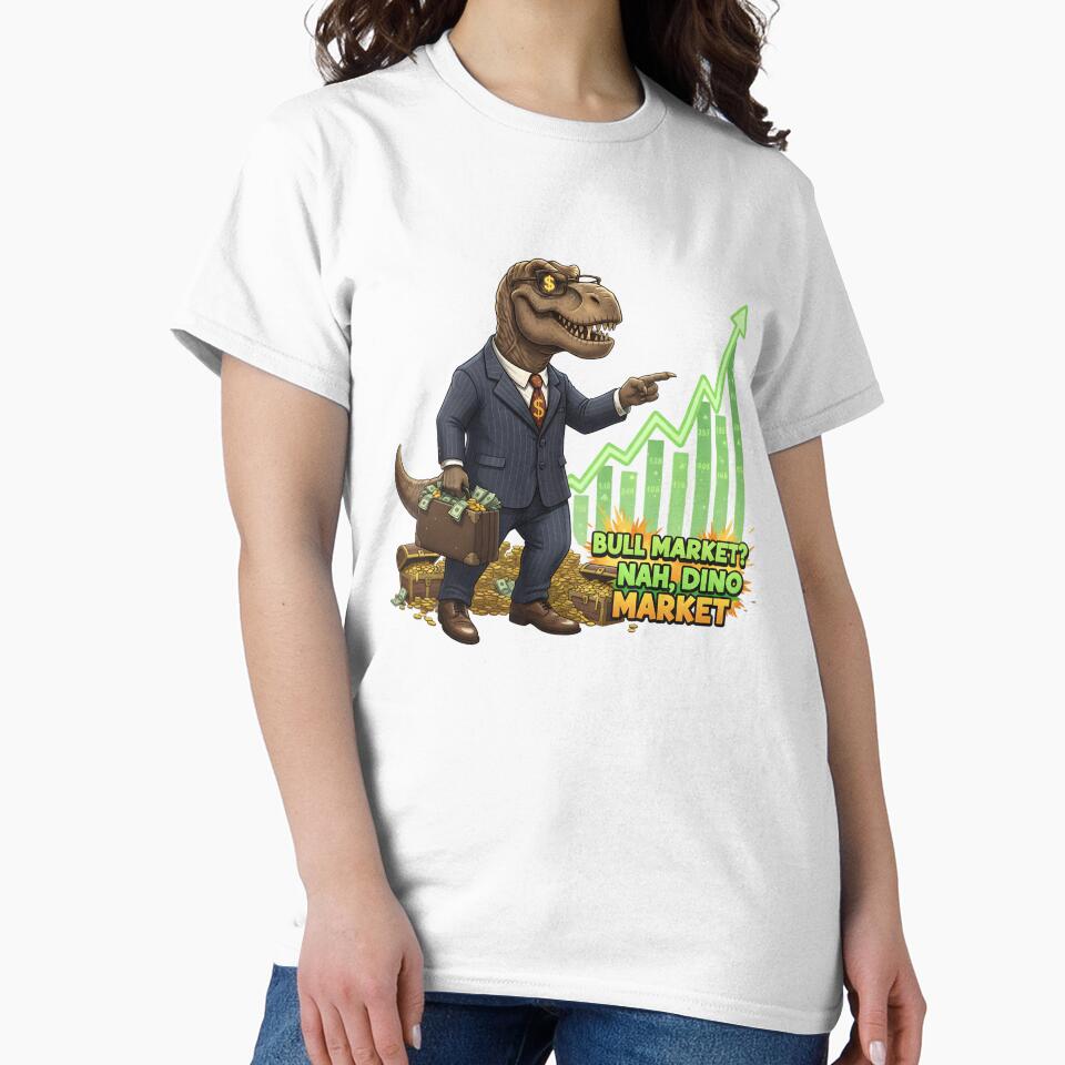 Bull Market? Nah, Dino Market – Funny Stock Market T-Rex Trader Meme by DinoPrints-shop T-Shirts, Hoodie,... (Image 2)
