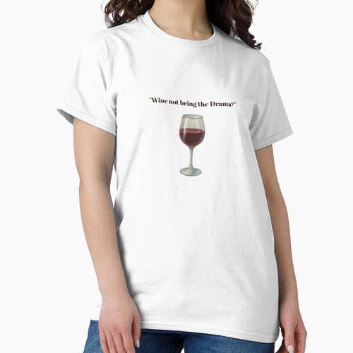 "Wine Not Bring the Drama?" by Parallax Grafica