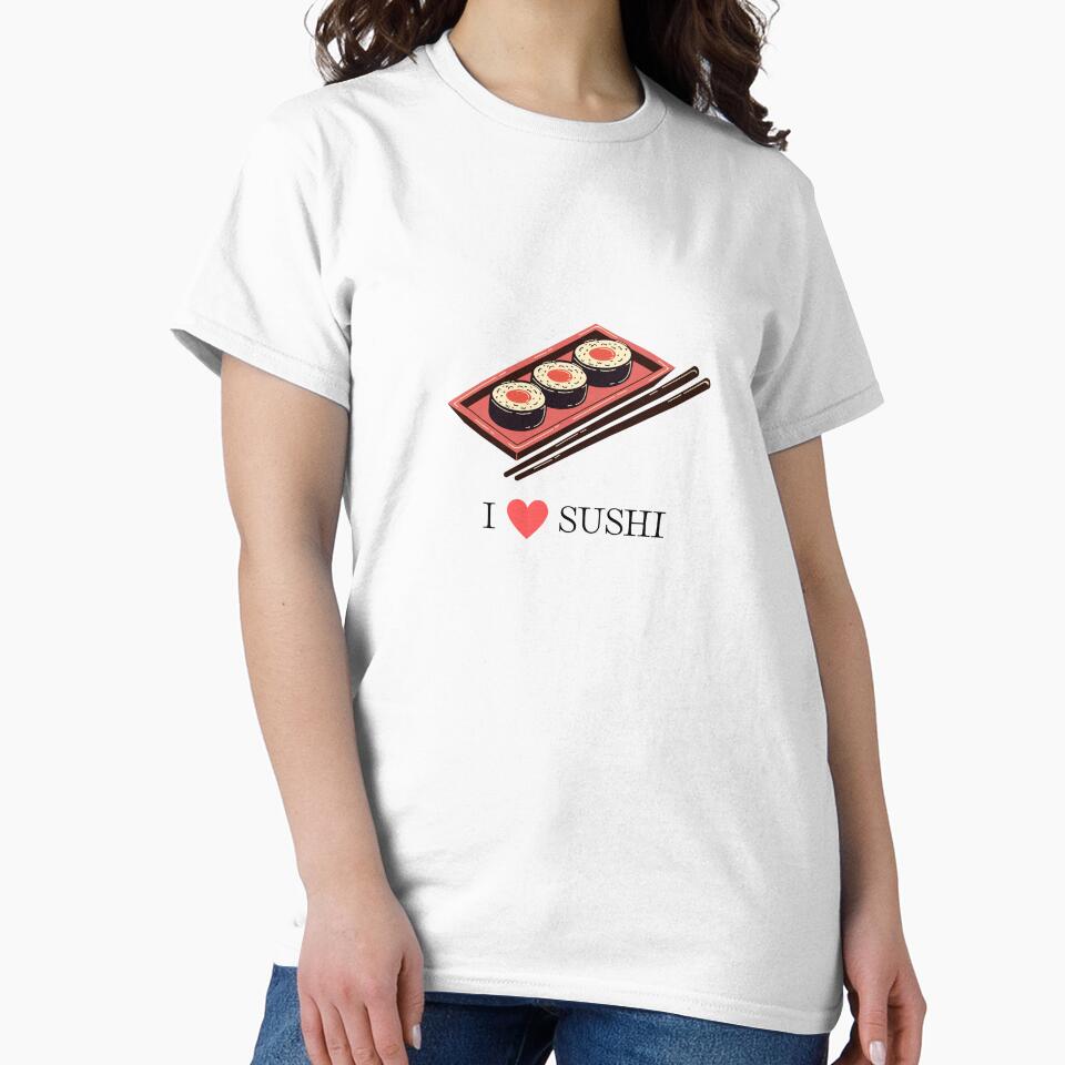 I love sushi, Japanese cuisine lover, sushi lover by TheFreeLife T-Shirts, Hoodie, Sweatshirt | BlankRebels.com (Image 2)