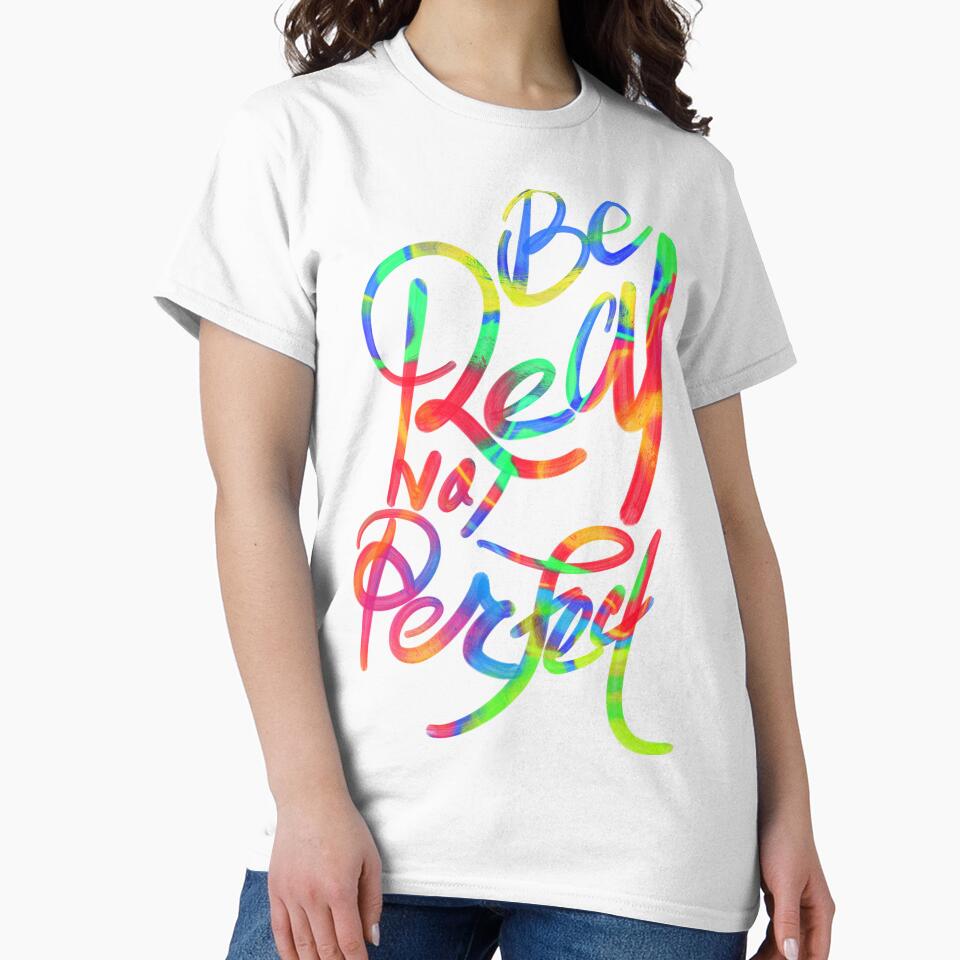 Be real not perfect - modern hand lettering typography design by designsoln1 T-Shirts, Hoodie, Sweatshirt (Image 2)