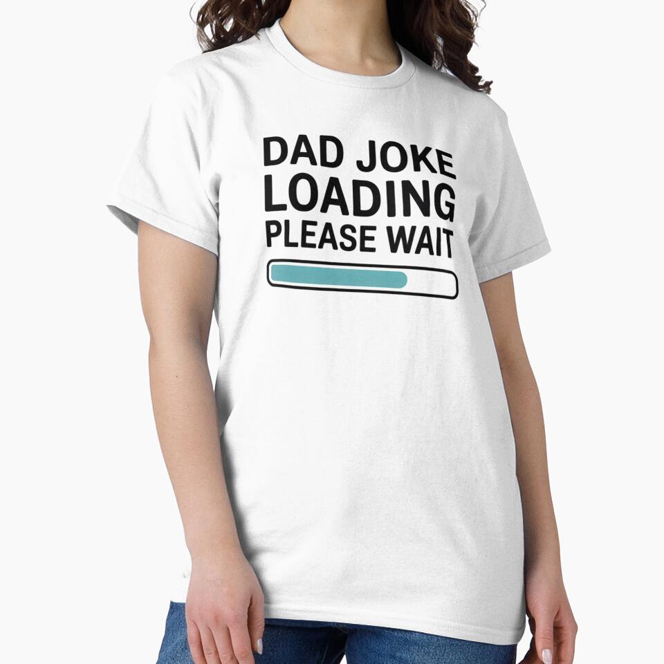Dad Joke Loading Please Wait Father Humor Funny Joke by CORJIDOG-ART