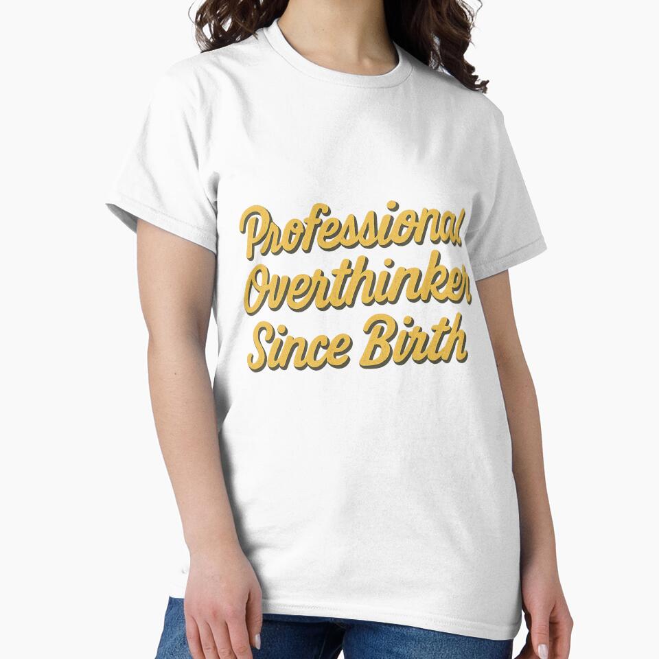 Professional overthinker since birth by TNCALakeDropLLC T-Shirts, Hoodie, Sweatshirt | BlankRebels.com (Image 2)