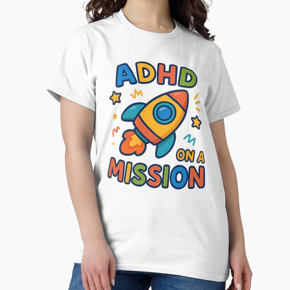 ADHD On a Mission – Motivational Rocket Design by MomParentADHD T-Shirts, Hoodie, Sweatshirt | BlankRebels.com (Image 2)