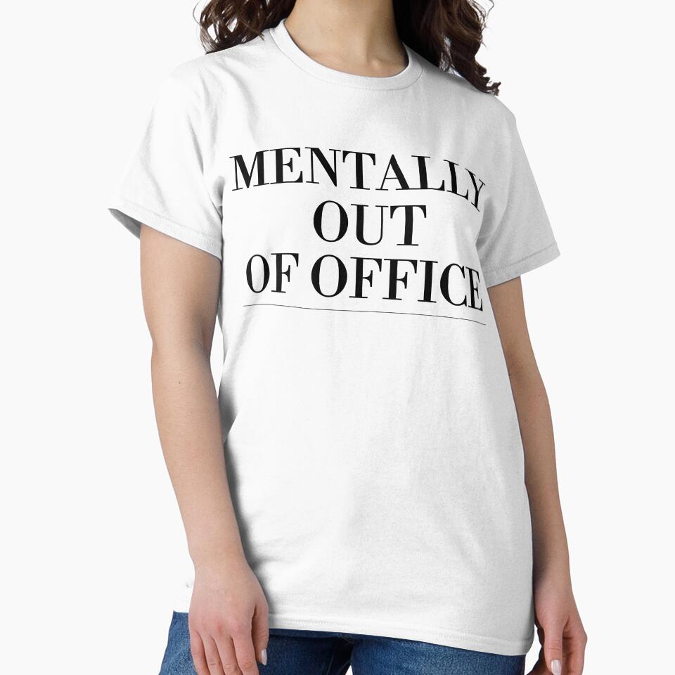 Mentally Out Of Office by ShirtArt28 T-Shirts, Hoodie, Sweatshirt | BlankRebels.com (Image 2)