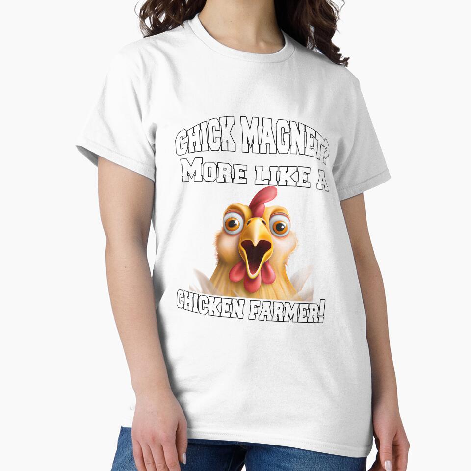 Funny Chicken Farmer Humor Chick Magnet? More Like A Chicken Farmer! by fantasticdesign