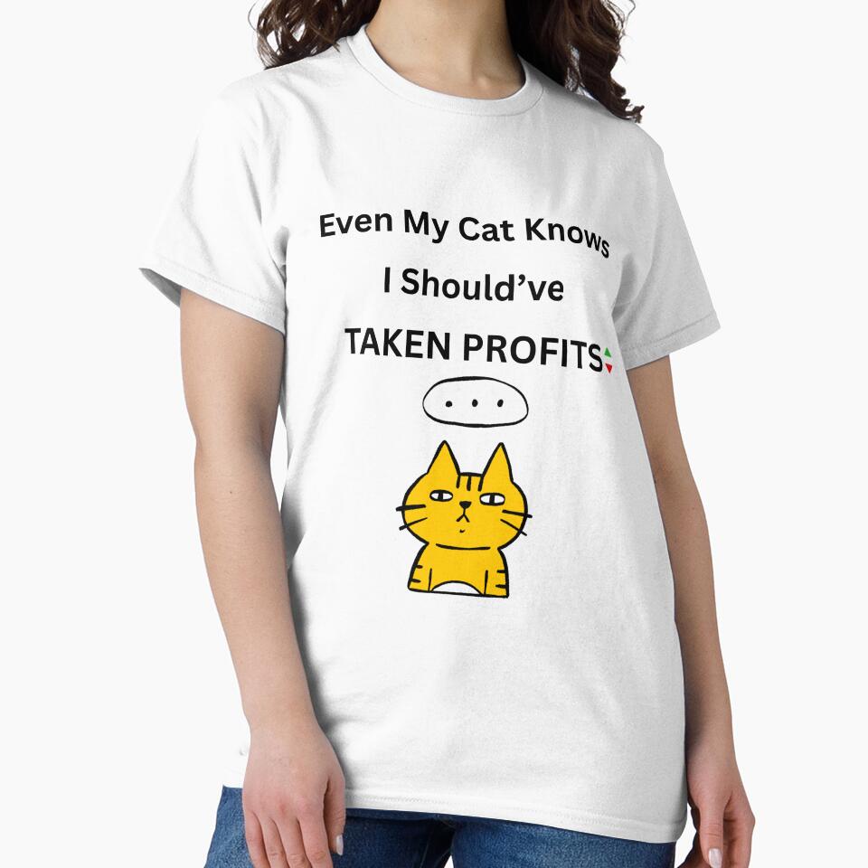 Even My Cat Knows I Should’ve Taken Profits – Funny Trader & Cat Lover Design by Kovrika T-Shirts, Hoodie,... (Image 2)