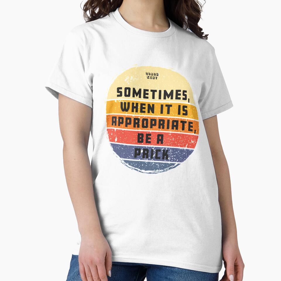Sometimes When It Is Appropriate, Be A Prick Retro Vintage by JonellPurnell