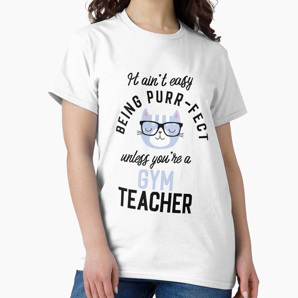 Gym Teacher Cat Gifts for Cat Lovers - It ain't easy being Purr Fect by betternotes T-Shirts, Hoodie, Sweatshirt (Image 2)