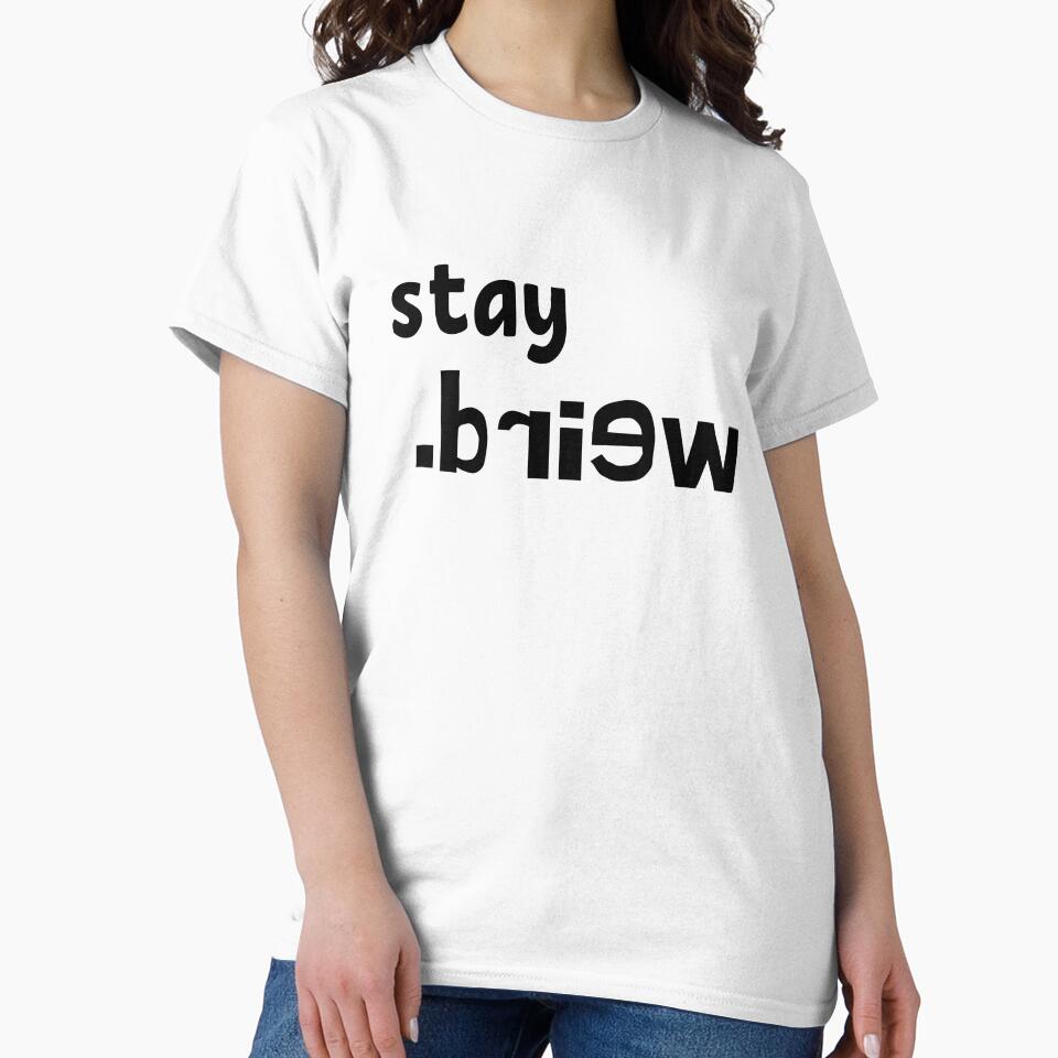 stay weird by schenwow T-Shirts, Hoodie, Sweatshirt | BlankRebels.com (Image 2)