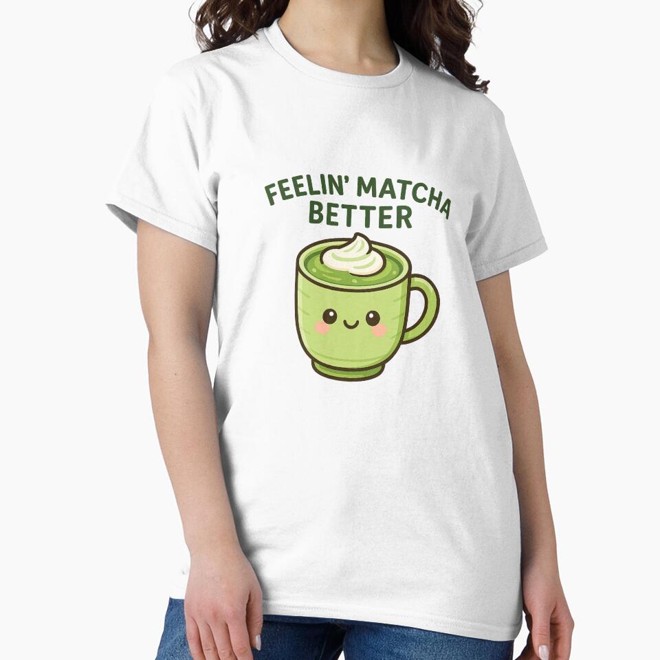 Feelin’ Matcha Better – Cute Matcha Kawaii Design by GoldenPrints98 T-Shirts, Hoodie, Sweatshirt | BlankRebels.com (Image 2)