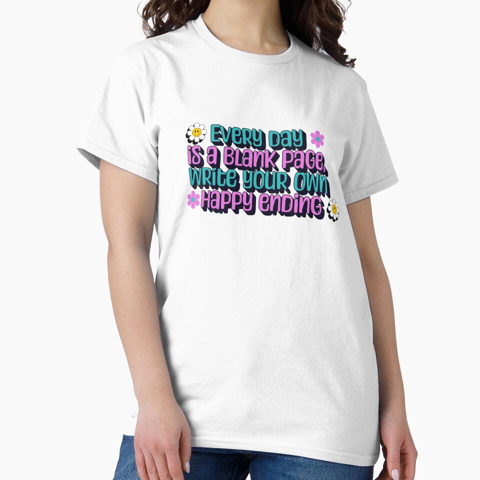 Everyday is a blank page, Write Your own Happy ending by FitEnvy T-Shirts, Hoodie, Sweatshirt | BlankRebels.com (Image 2)