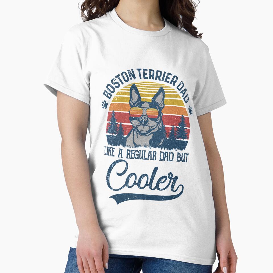 Vintage Boston Terrier Dad Like A Regular Dad But Cooler Funny by TimothyCoxShop T-Shirts, Hoodie, Sweatshirt (Image 2)