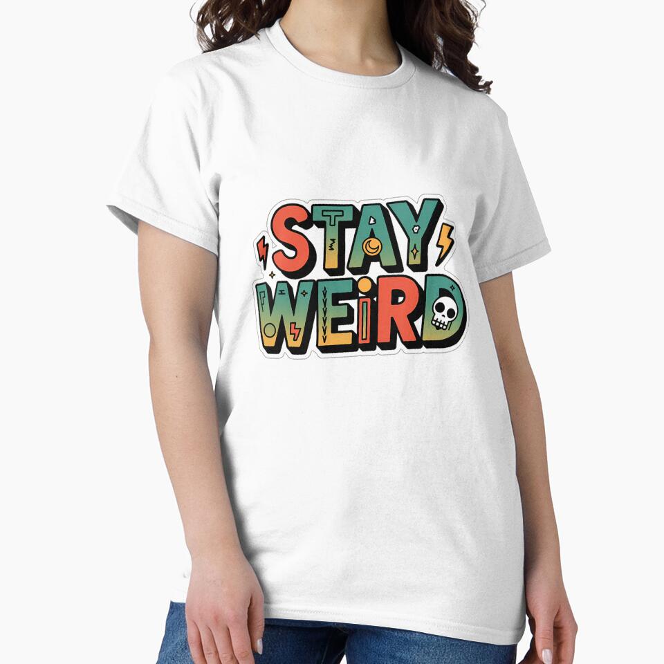 Stay Weird - Embrace Your Quirky Side, Stay Weird sticker, by Griffin Cat T-Shirts, Hoodie, Sweatshirt (Image 2)