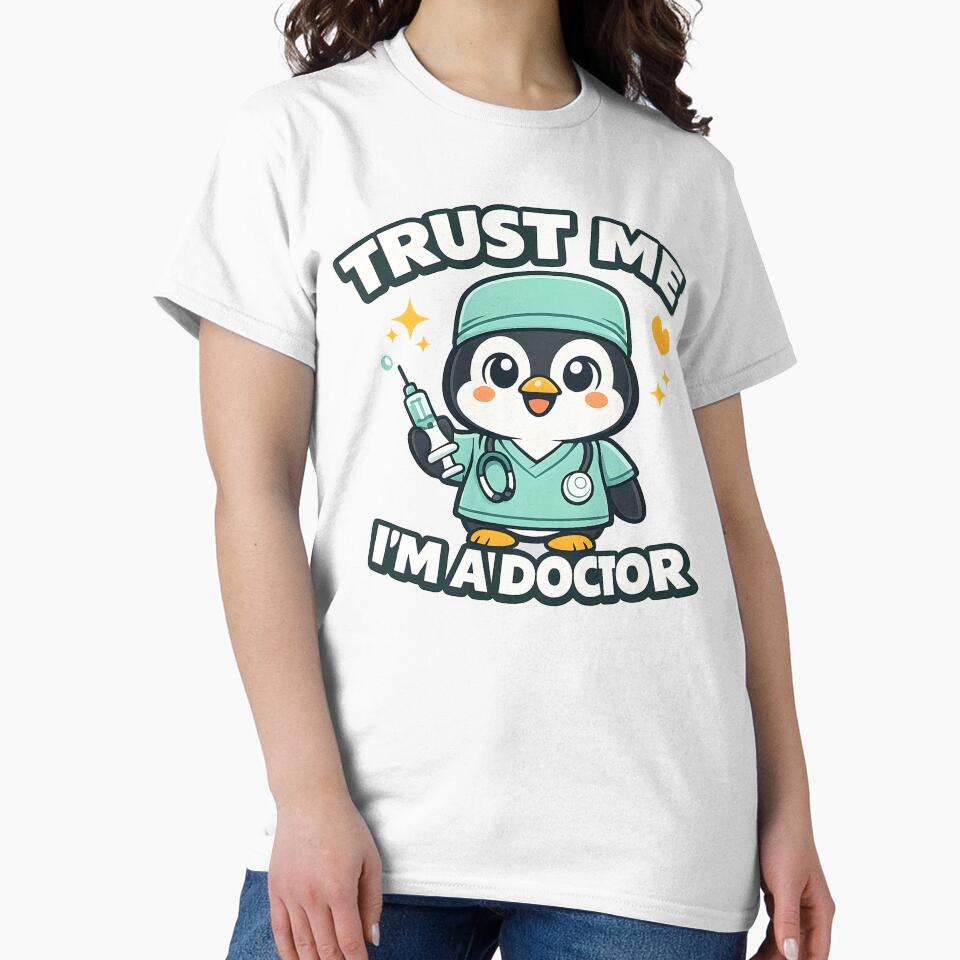 Trust Me I’m a Doctor – Cute Penguin Medical Professional Design by ClinicalHubs T-Shirts, Hoodie, Sweatshirt (Image 2)