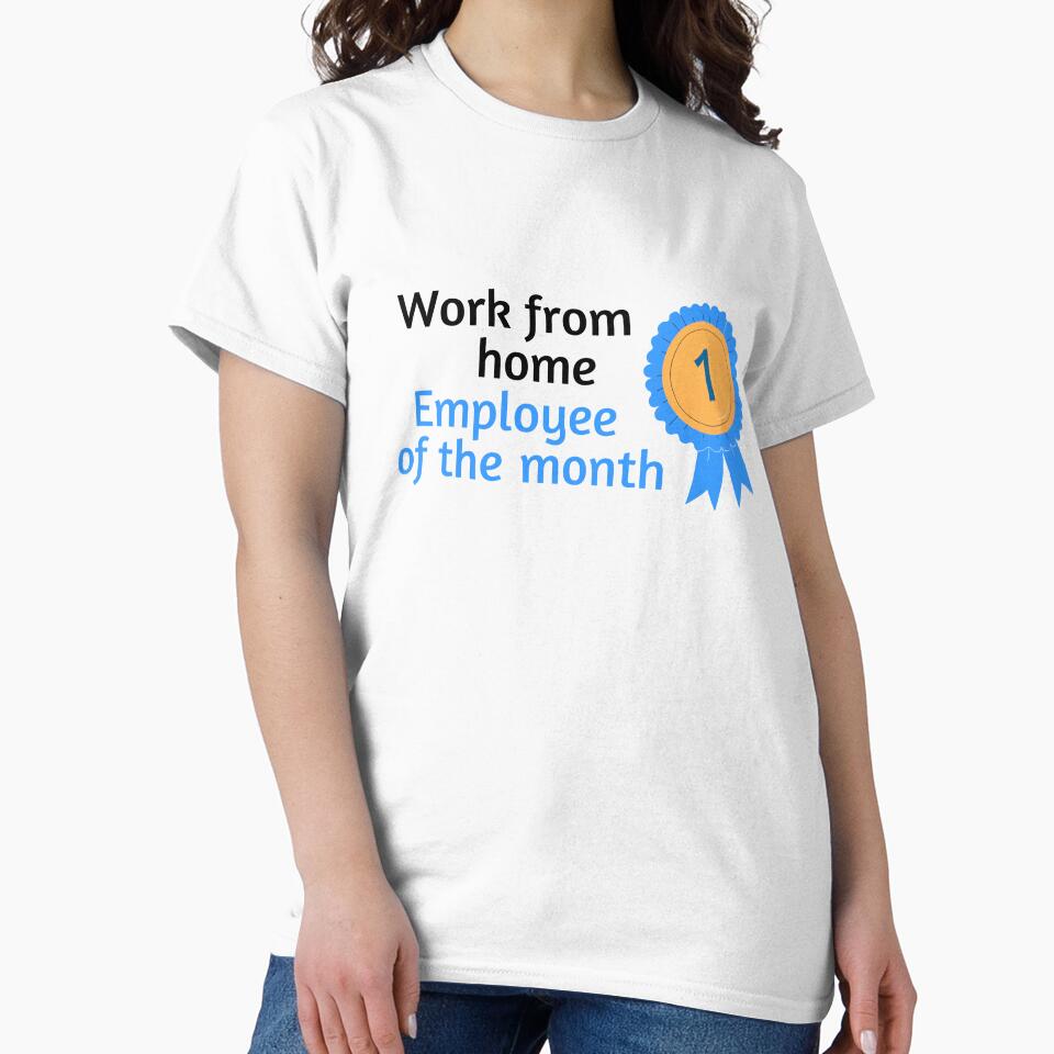 Work from home employee of the month by Aakriti _0.0_ T-Shirts, Hoodie, Sweatshirt | BlankRebels.com (Image 2)