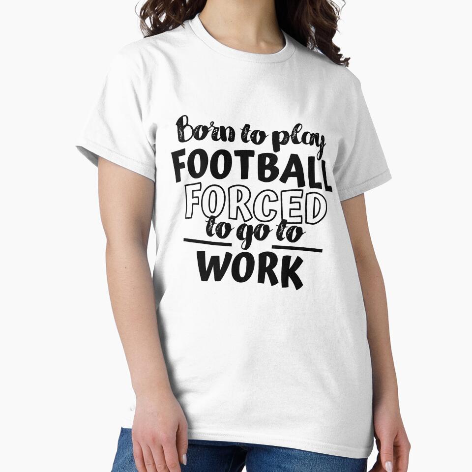 Born to play football. Forced  to go to work by TheGreenGoat
