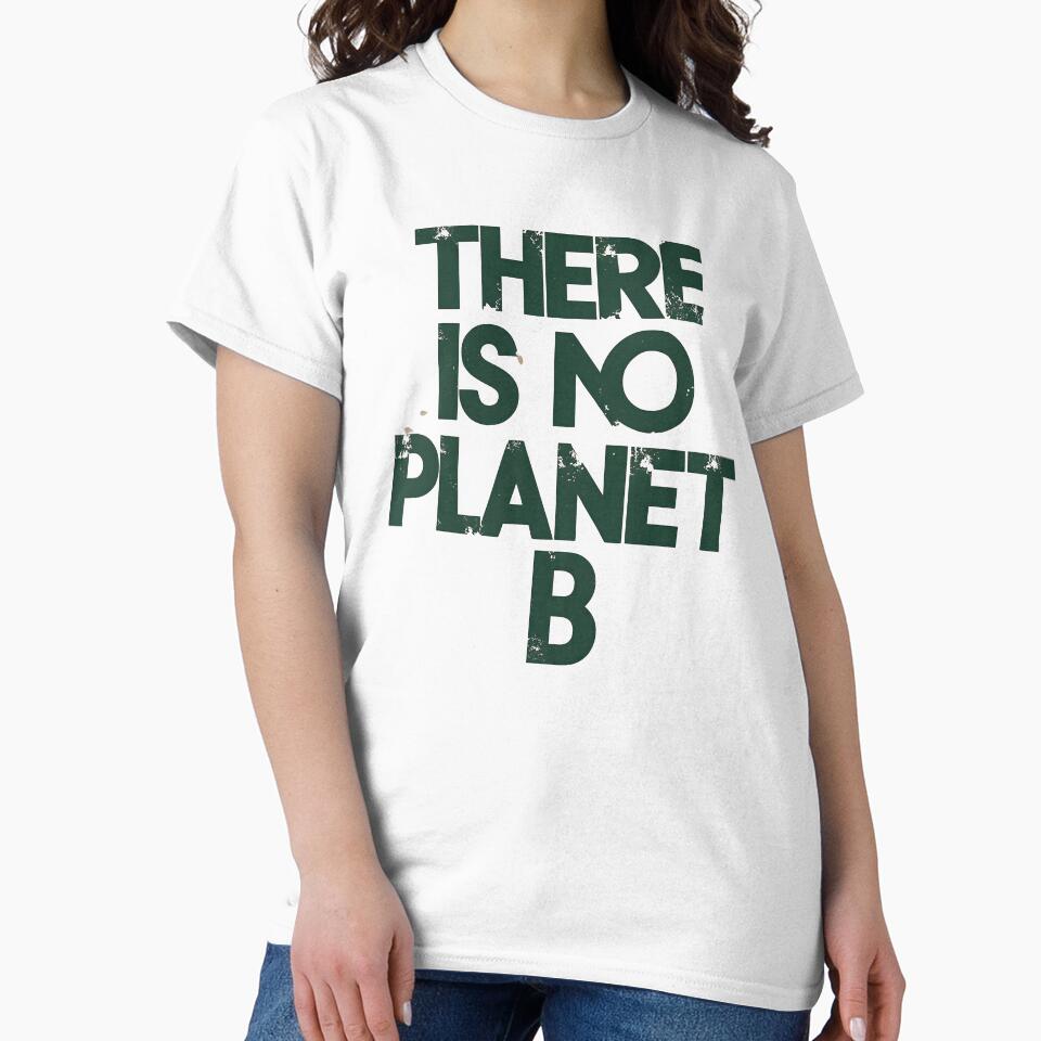 No Planet B by proearth2022 T-Shirts, Hoodie, Sweatshirt | BlankRebels.com (Image 2)