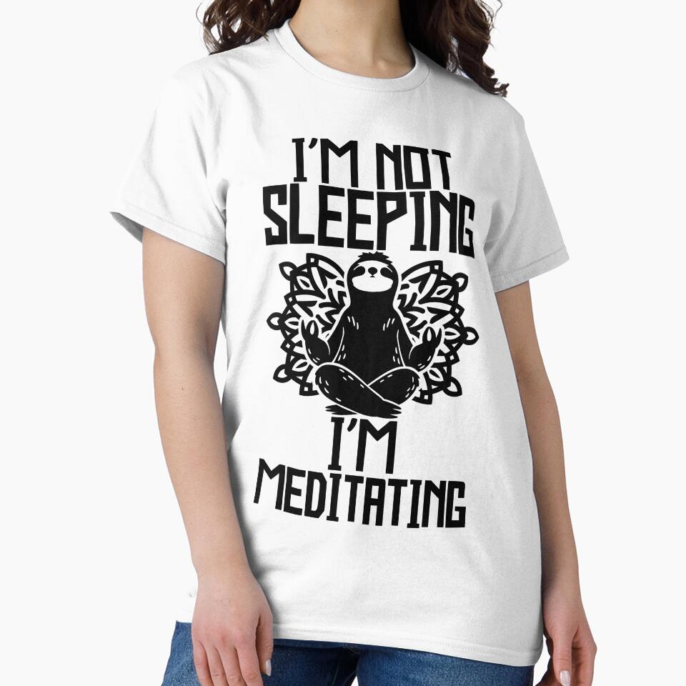 I'm Not Sleeping Funny Meditating Sloth by MissLexa