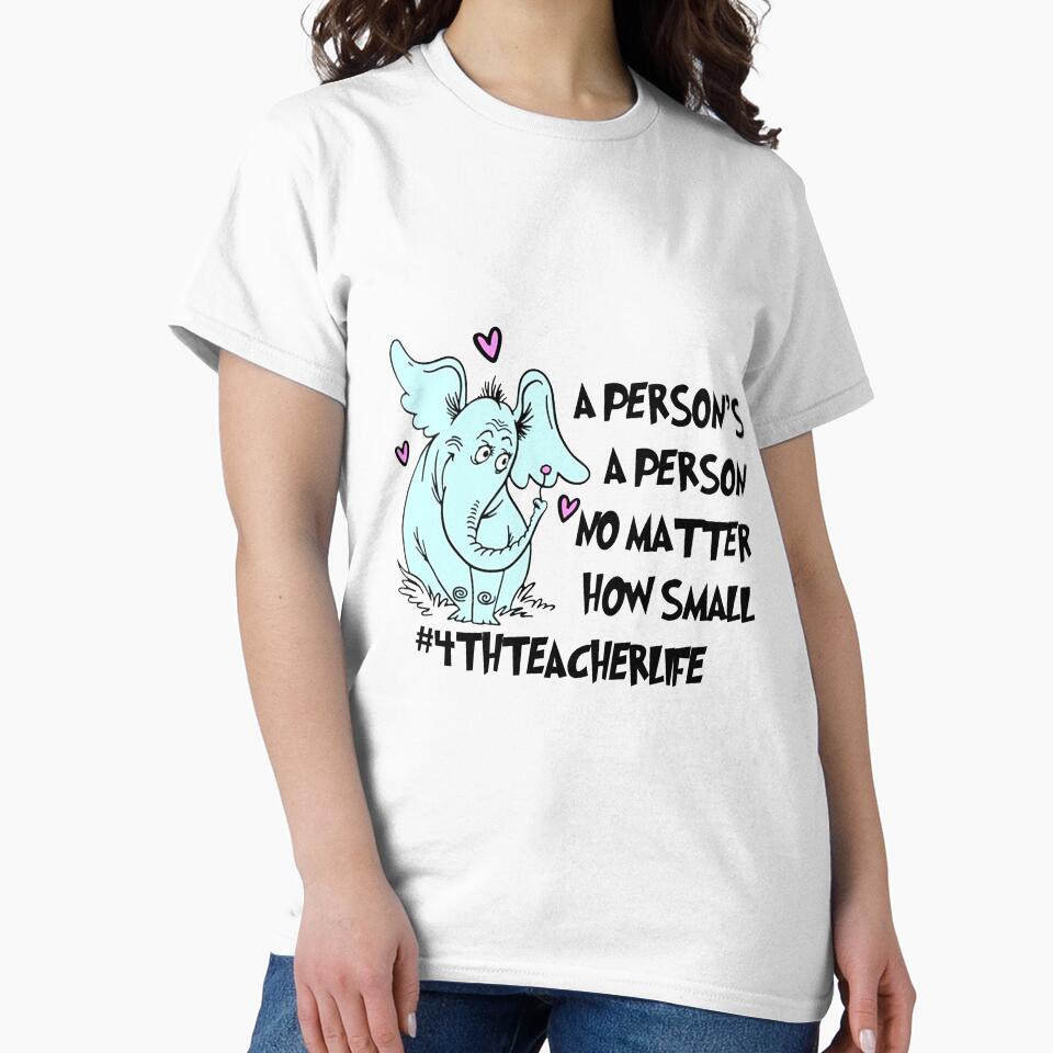 A Person's A Person No Matter How Small 4Th Teacher, by codyemantai T-Shirts, Hoodie, Sweatshirt | BlankRebels.com (Image 2)