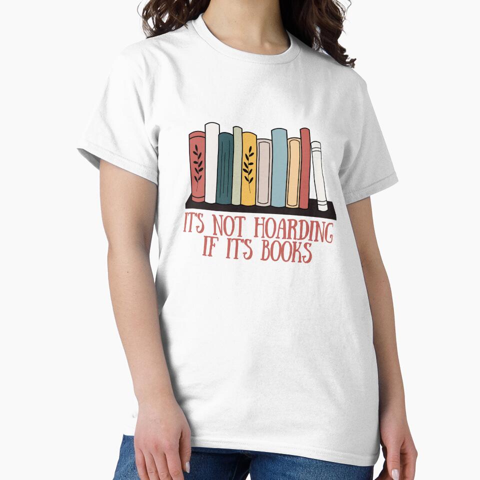 It's not hoarding if it's books by alicatcreations T-Shirts, Hoodie, Sweatshirt | BlankRebels.com (Image 2)