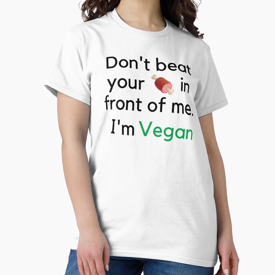 Don't Beat your ? in front of me. I'm vegan by Tiredmenphilo T-Shirts, Hoodie, Sweatshirt | BlankRebels.com (Image 2)