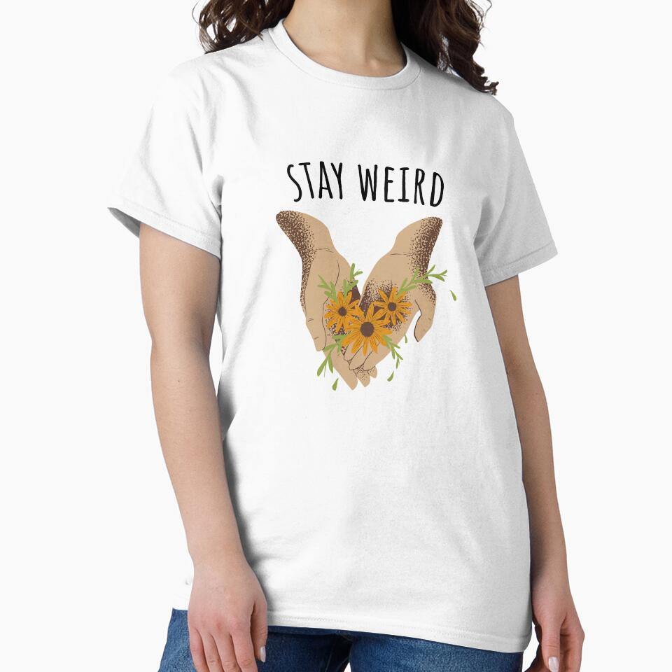Stay Weird by RueBennet T-Shirts, Hoodie, Sweatshirt | BlankRebels.com (Image 2)