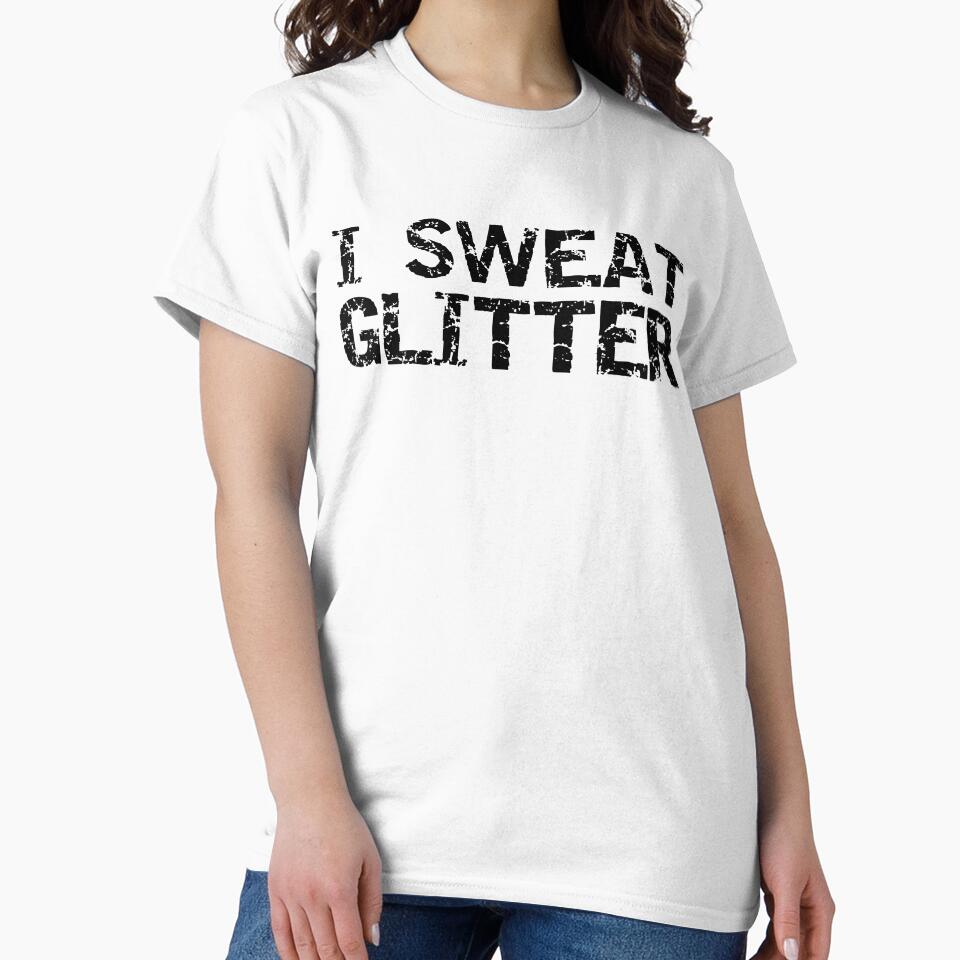 Funny I Sweat Glitter Funny Workout Quote by TNDesignStudio T-Shirts, Hoodie, Sweatshirt | BlankRebels.com (Image 2)