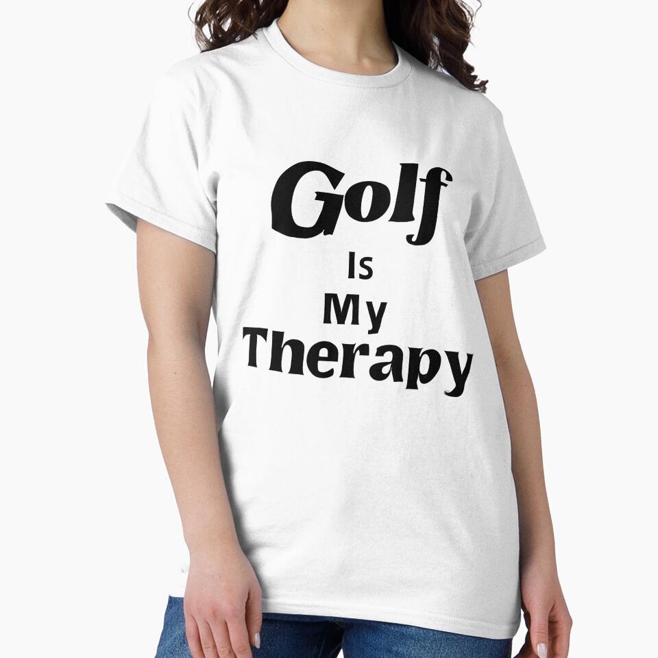 Golf Is My Therapy – Funny Golf Lover saying by WMCreations T-Shirts, Hoodie, Sweatshirt | BlankRebels.com (Image 2)