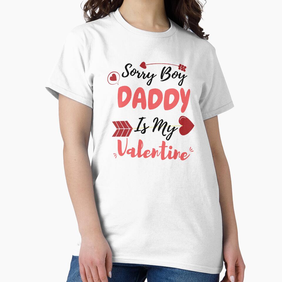 Sorry Boys Daddy Is My Valentine Design, Valentines Days Design, Girl Valentine Design, Kids Valentine Design,... (Image 2)
