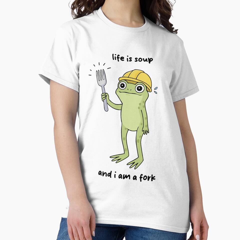 Life Is Soup Frog T-Shirts, Hoodie, Sweatshirt