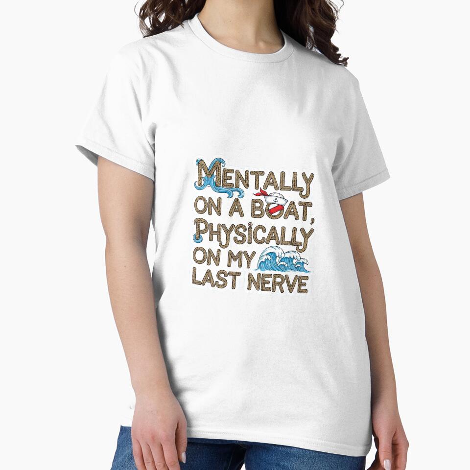 Mentally Boat T-Shirts, Hoodie, Sweatshirt