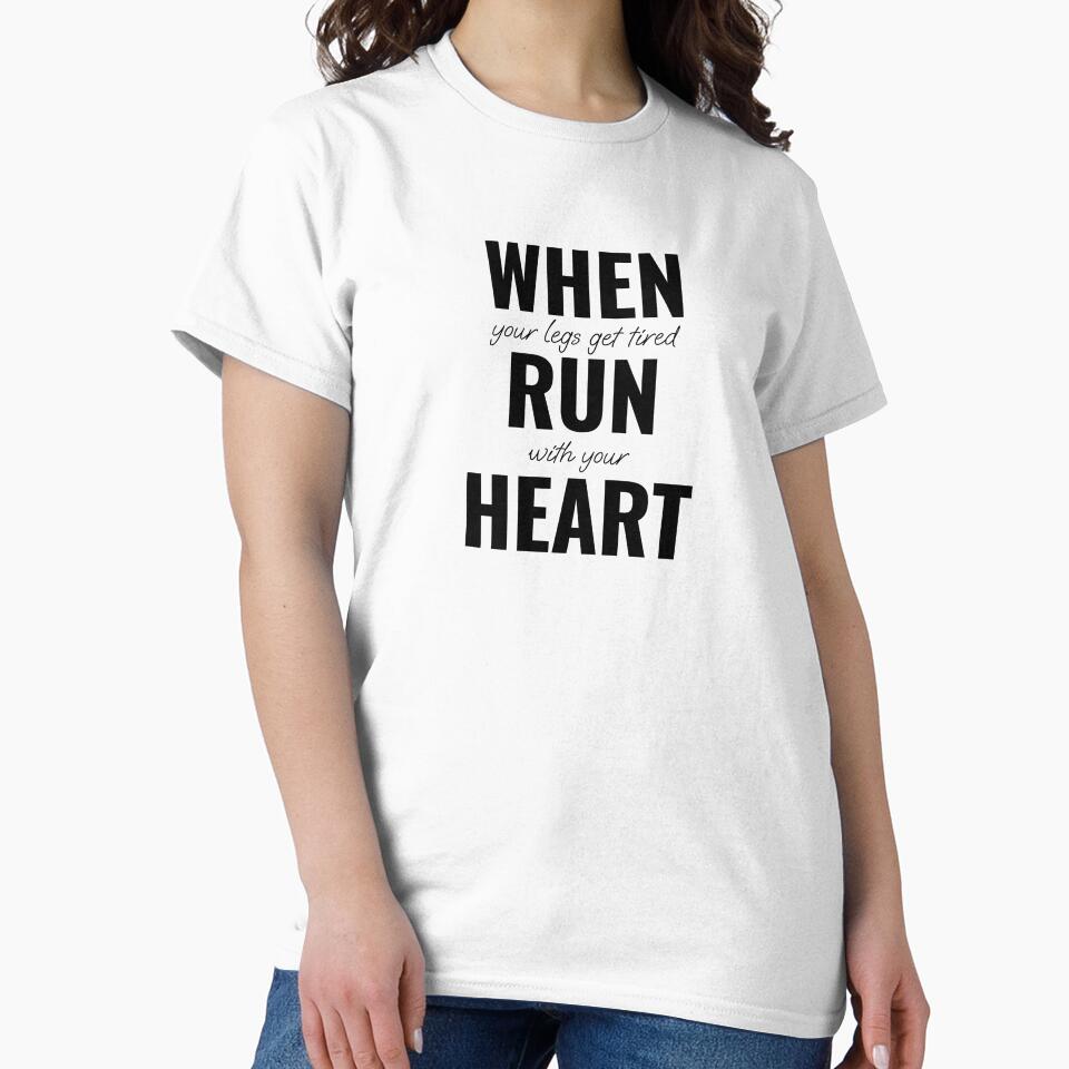 When your legs get tired, run with your heart by Minimalist Quotes and Sayings T-Shirts, Hoodie, Sweatshirt (Image 2)