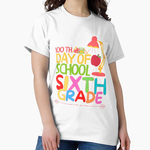 100th day of school sixth grade , funny quote by Thecitiesstore