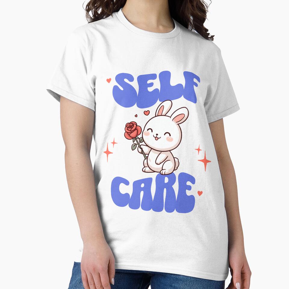 self care american traditional rose Bunny by LemuellTrends T-Shirts, Hoodie, Sweatshirt | BlankRebels.com (Image 2)
