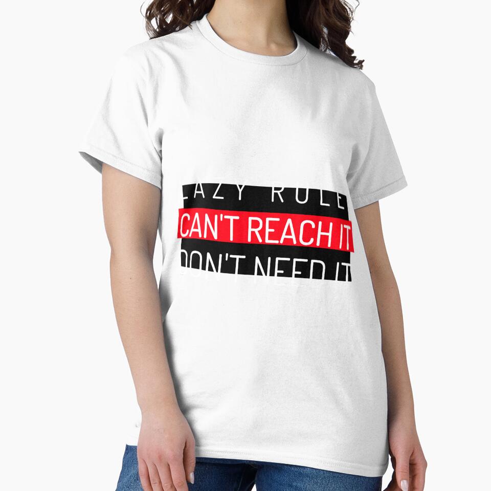 Lazy Rule: Can't Reach It Don't Need It by BestCoolStuff