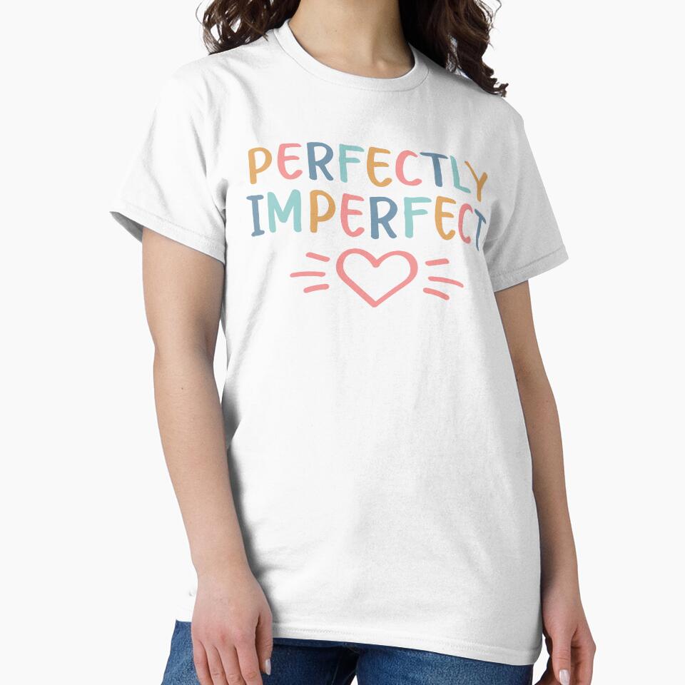 Perfectly Imperfect | Self Love Quote by ilustraliza T-Shirts, Hoodie, Sweatshirt | BlankRebels.com (Image 2)