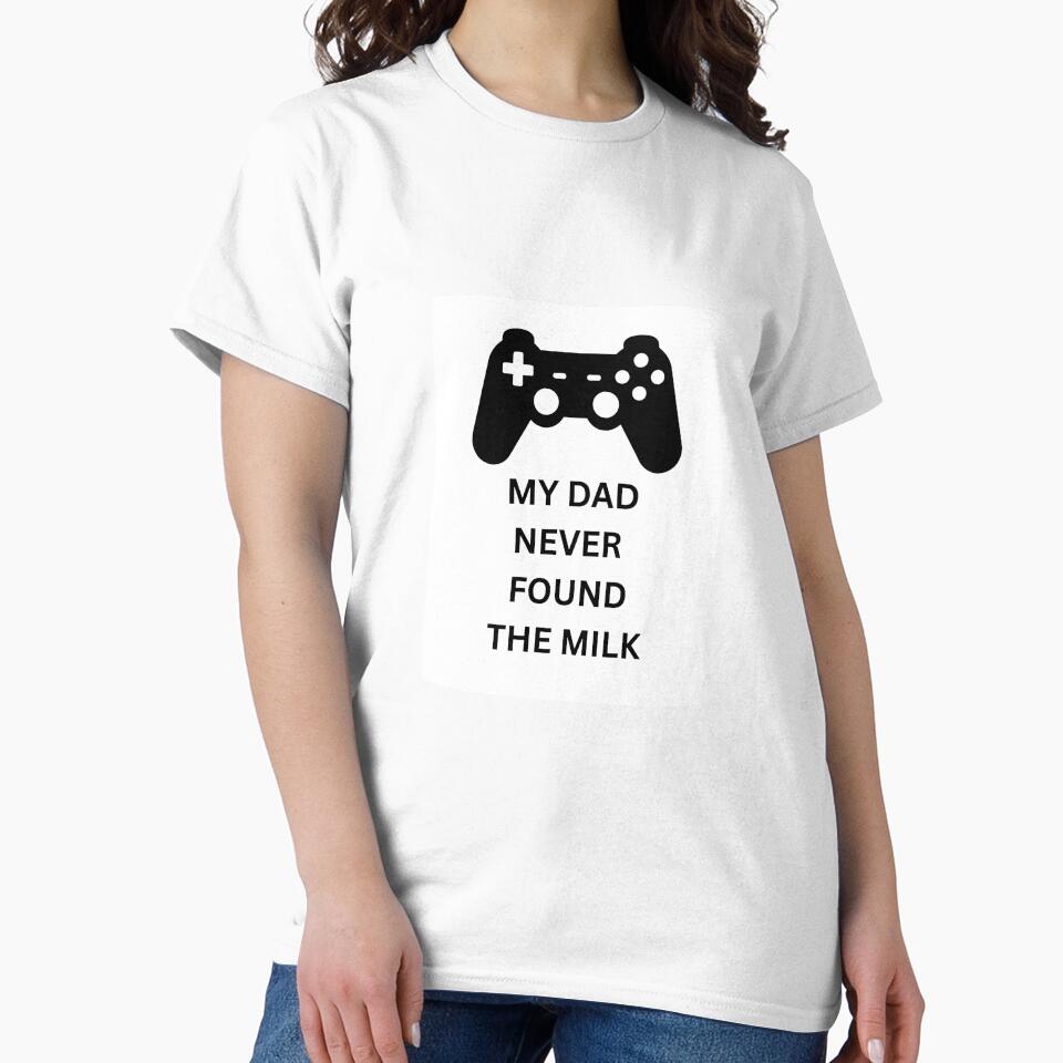 My Dad Never Found the Milk by KarolHippyman T-Shirts, Hoodie, Sweatshirt | BlankRebels.com (Image 2)