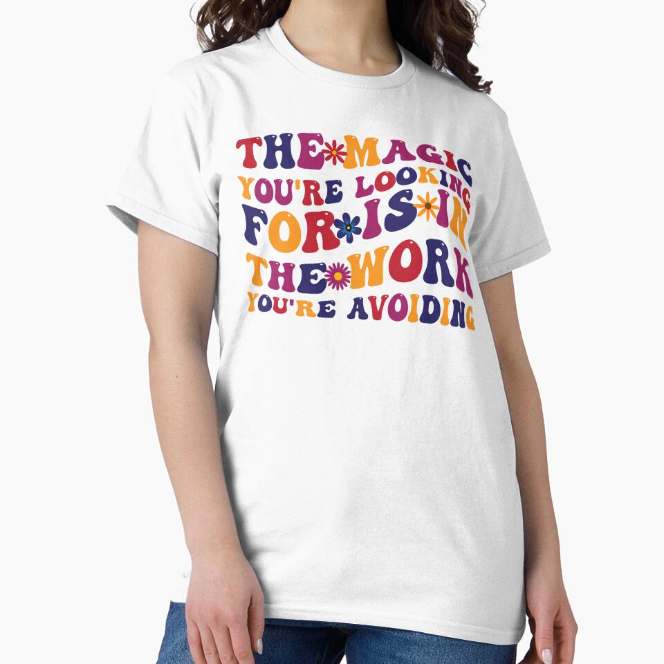 Funny Groovy Colorful Positive Motivational Inspirational Quote by aymanehammi T-Shirts, Hoodie, Sweatshirt (Image 2)