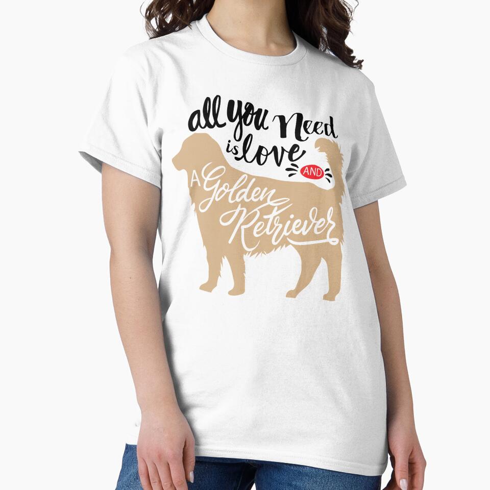 Dog quote, All you need is love and a golden retriever by 397HOUSE Your happy time T-Shirts, Hoodie, Sweatshirt (Image 2)