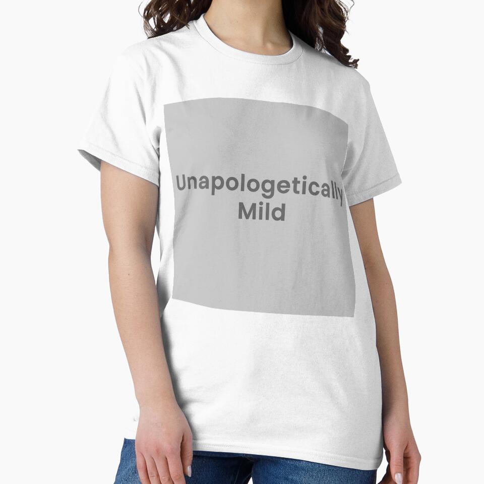 Unapologetically Mild by VibeLabDesigns T-Shirts, Hoodie, Sweatshirt | BlankRebels.com (Image 2)